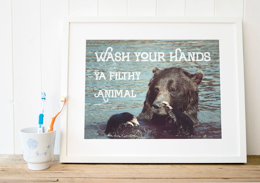 Bathroom print, Wash your hands ya filthy animal toilet art