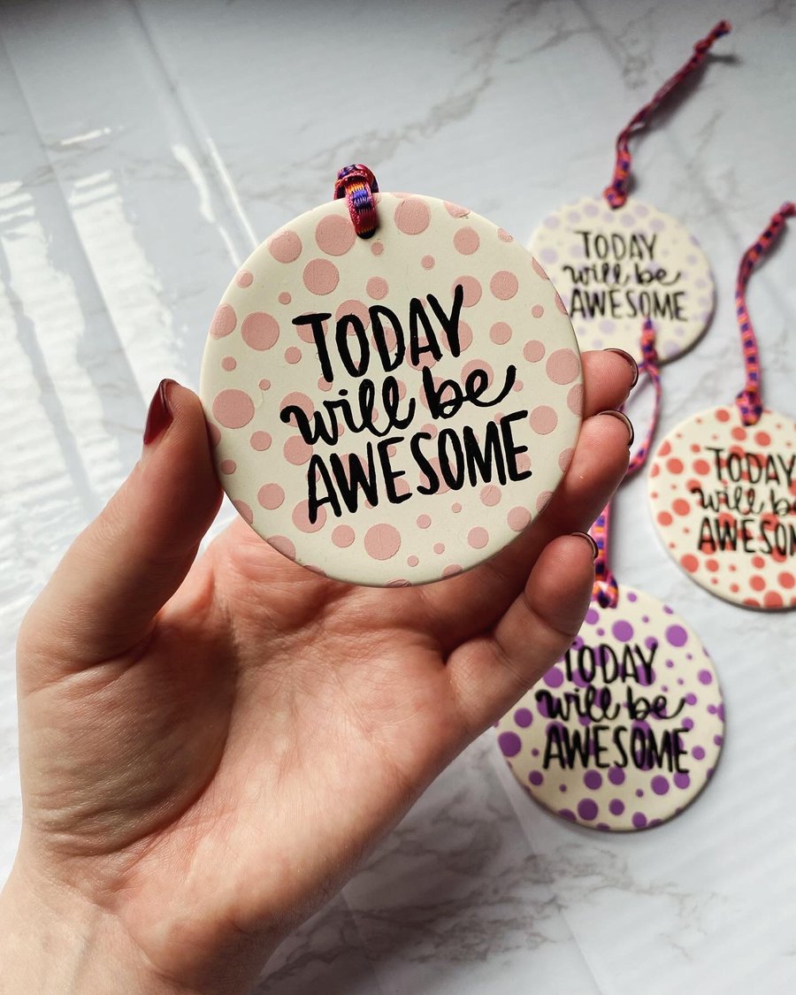 Today Will Be Awesome Polkadot Ceramic Sign Pink