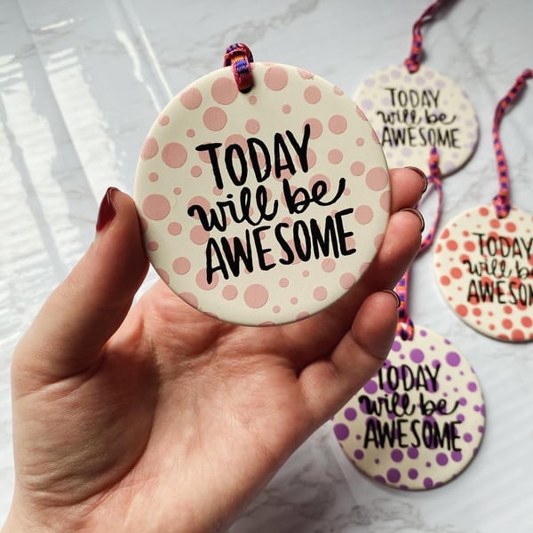 Today Will Be Awesome Polkadot Ceramic Sign Pink