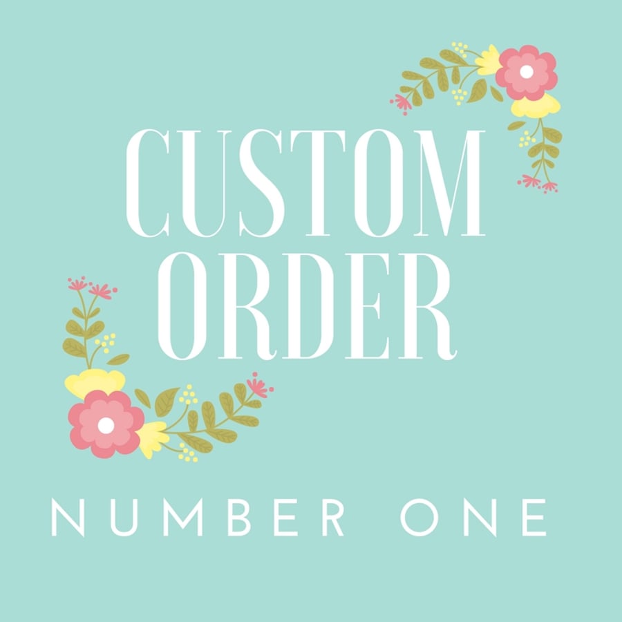 Custom Order No.1