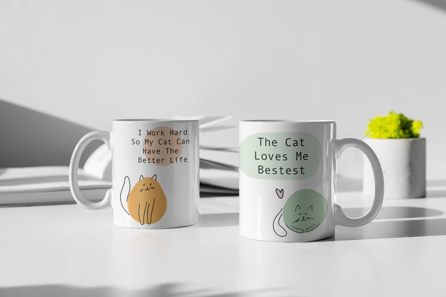 Cat Mug Cat Loves Me Bestest or I work hard so that my cat can have a better 