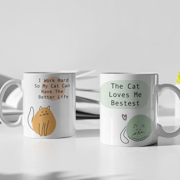 Cat Mug Cat Loves Me Bestest or I work hard so that my cat can have a better 