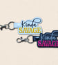 Kinda Savage Keyring - Funny Quote Bag Charm