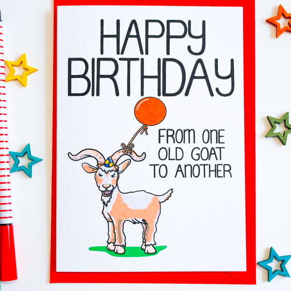 Funny Birthday Card, Happy Birthday from One Old Goat to Another, Goat Birthday
