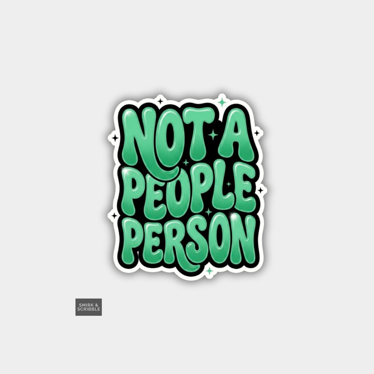 Funny Cheeky Novelty Sticker For Adults - People Person