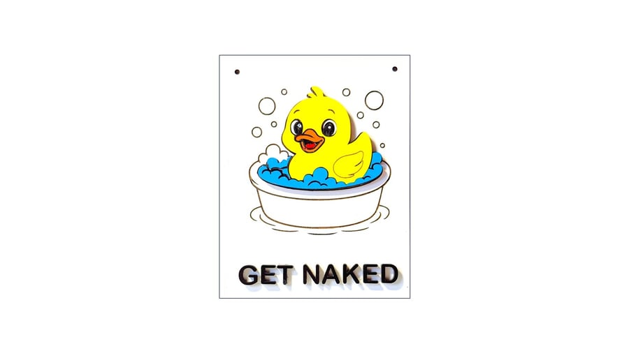 “Get Naked” 3d Duck Bathroom Sign - Handmade multi-layered Plywood wall plaque.