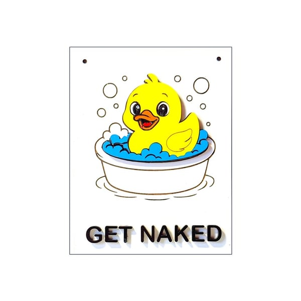 “Get Naked” 3d Duck Bathroom Sign