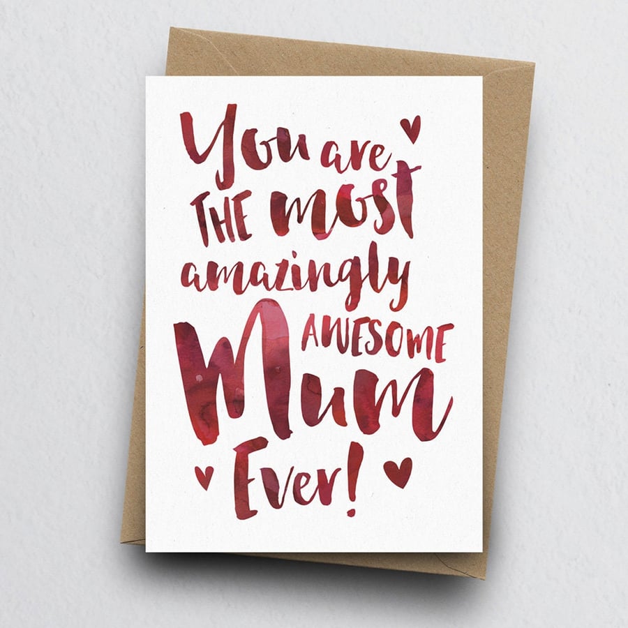 The Most Amazingly Awesome Mum Greeting Card - Mother's Day, Mum Birthday