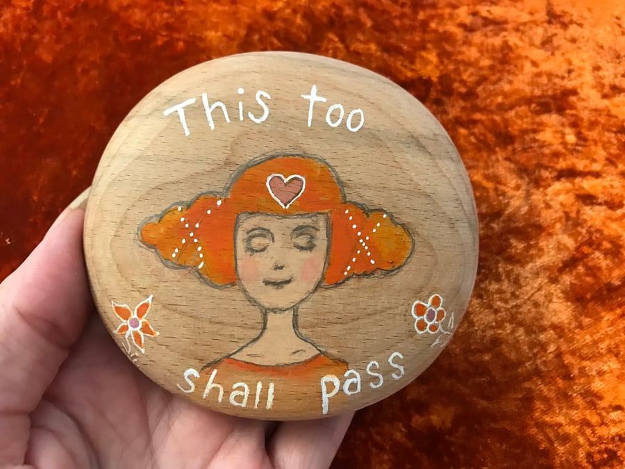 Painted wooden pebble "This too shall pass"