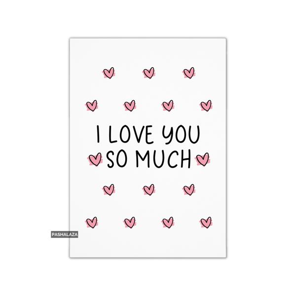 Funny Anniversary Card - Novelty Love Greeting Card - I Love You So Much
