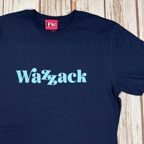 Wazzack t-shirt. Unisex Fit Organic Cotton insult top 