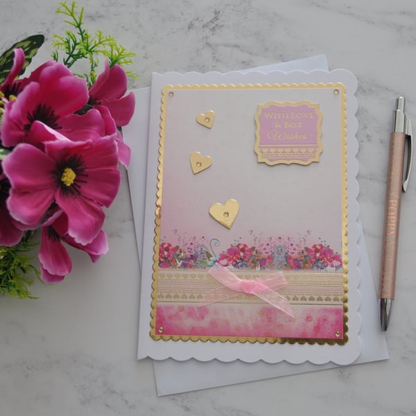 With Love & Best Wishes Card Birthday Pink Flowers Gold Hearts 3D Handmade