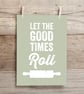Let The Good Times Roll Print - Image 6