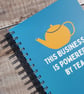 This Business is Powered by Tea Notebook - Image 3