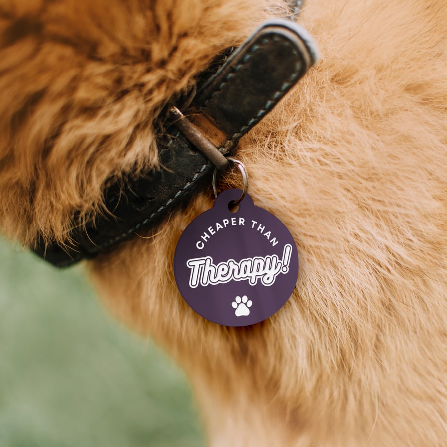 Cheaper Than Therapy - Personalised Dog ID Collar Tag: Funny Custom Pet Safety 