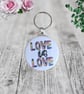 Love is Love Pride Keyring with Rainbow Colours Design