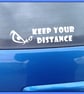 Keep Your Distance – Vinyl Car Decal -- Bumper Sticker  - Image 1
