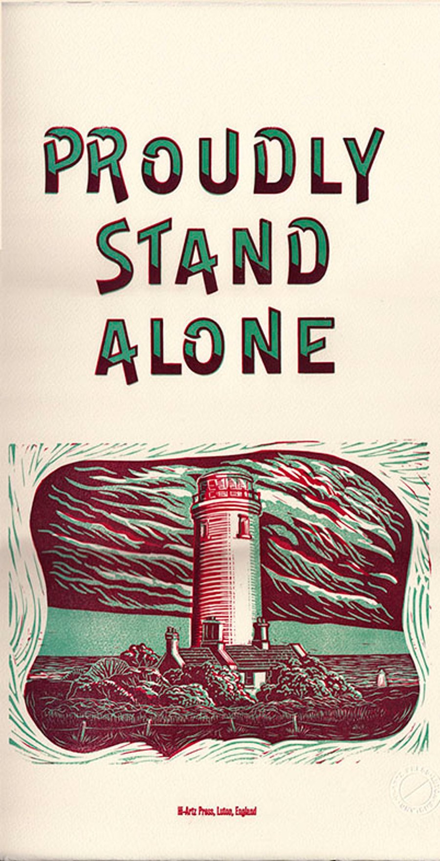"Proudly Stand Alone" Letterpress & Lino-Cut Poster. 