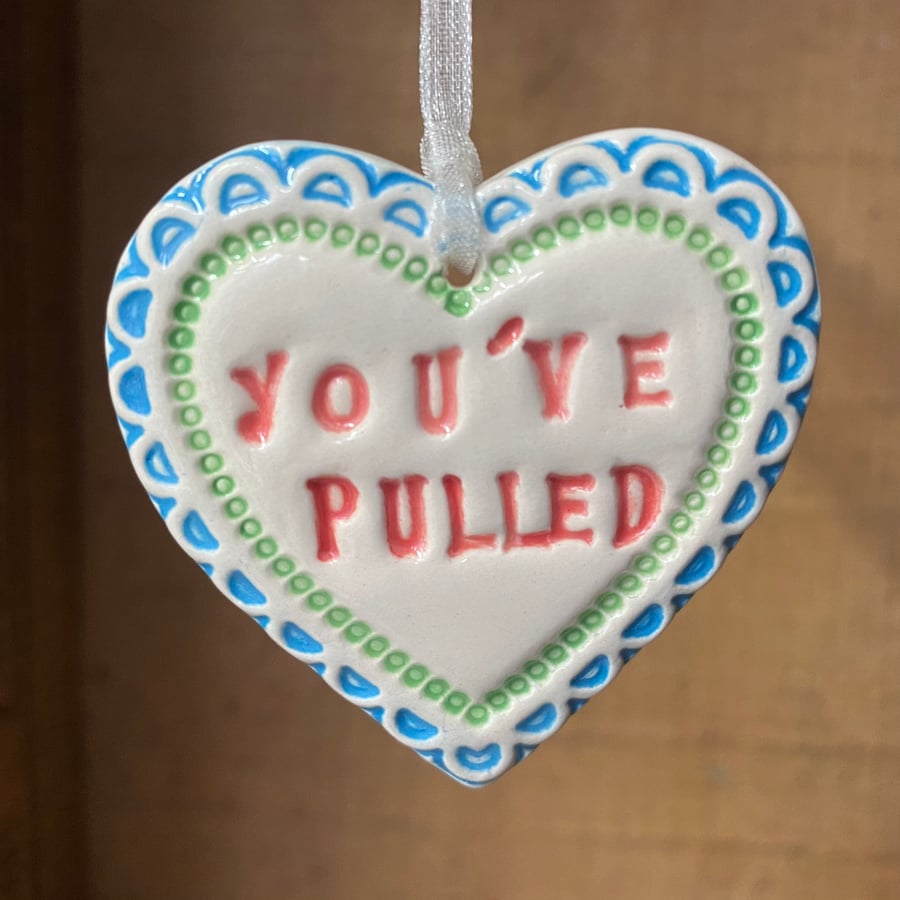 Small Ceramic heart decoration You’ve pulled