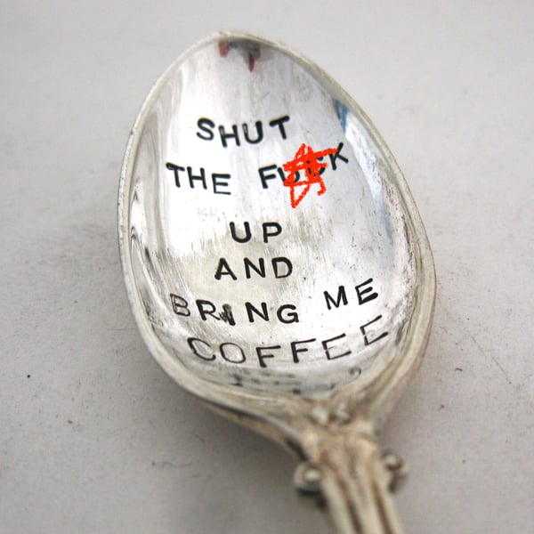 Rude Little Spoon, STFU and Bring Me Coffee, Handstamped Vintage Coffeespoon