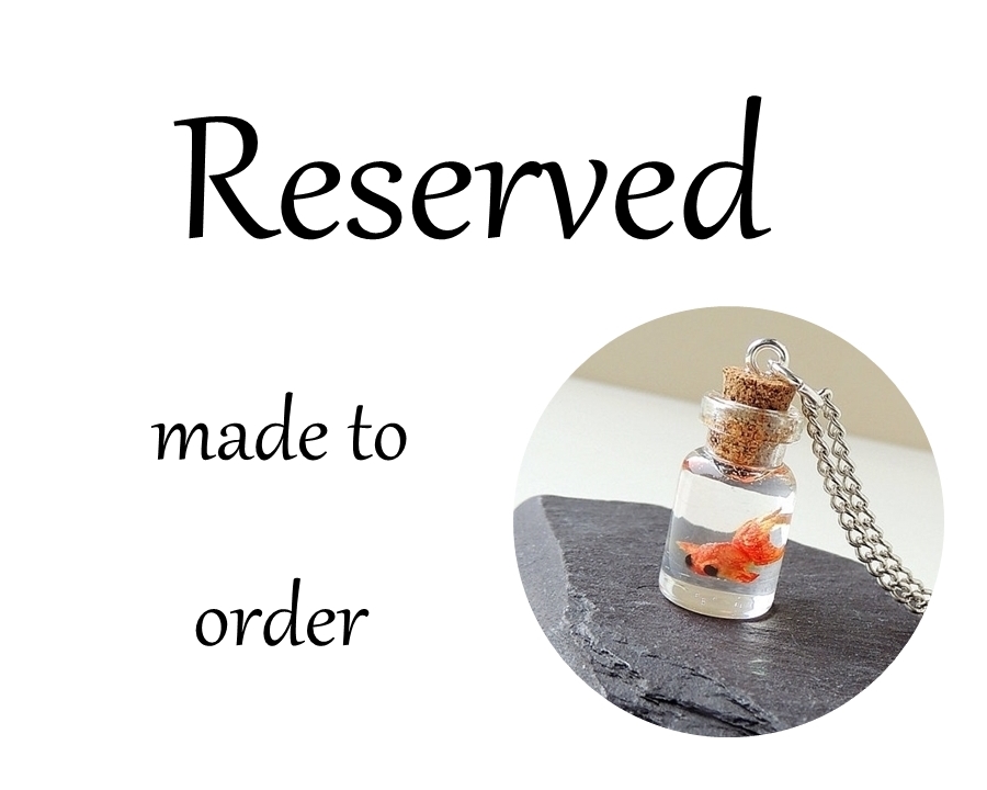 Reserved - Made to Order