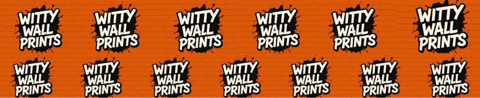 Witty Wall Prints
