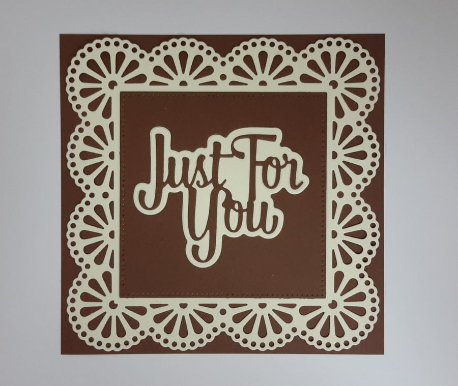 Just For You Greeting Card - Chocolate Brown and Cream