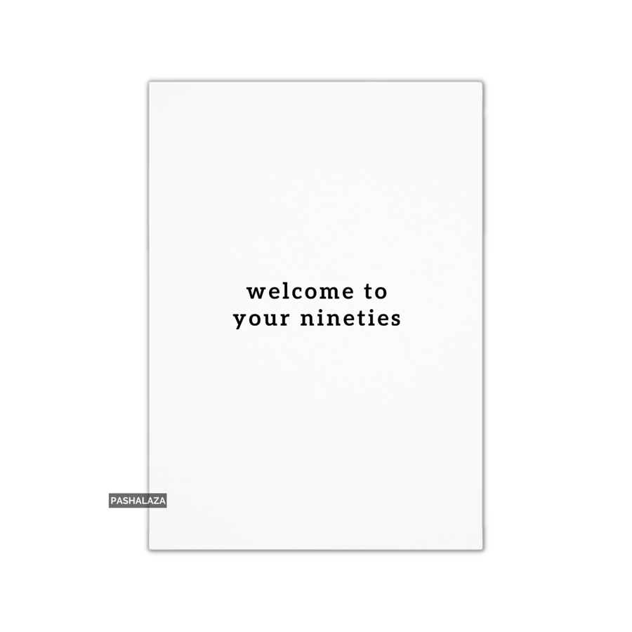Funny 90th Birthday Card - Novelty Age Card - Welcome