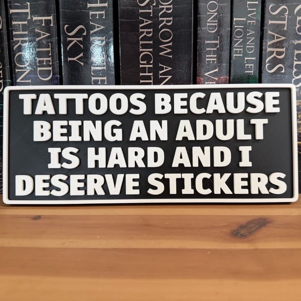 Funny Tattoo Sign - 'Tattoos Because Life Is Hard' Plaque