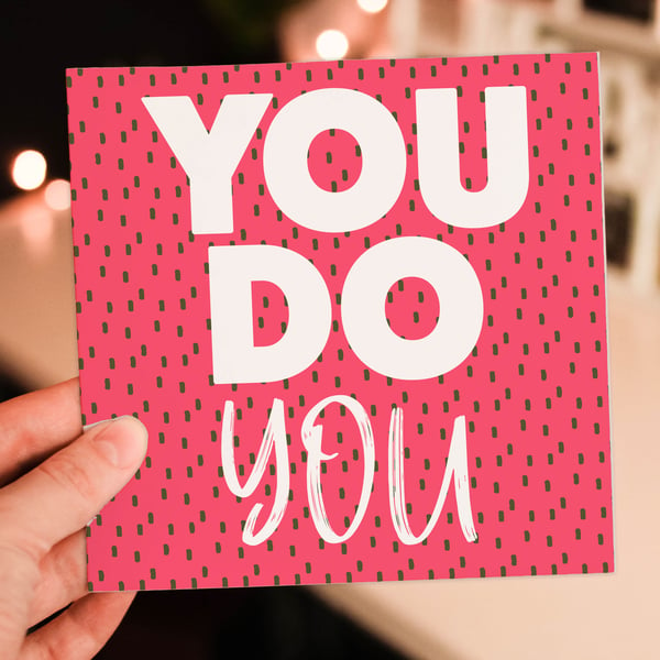 Motivational card: You do you