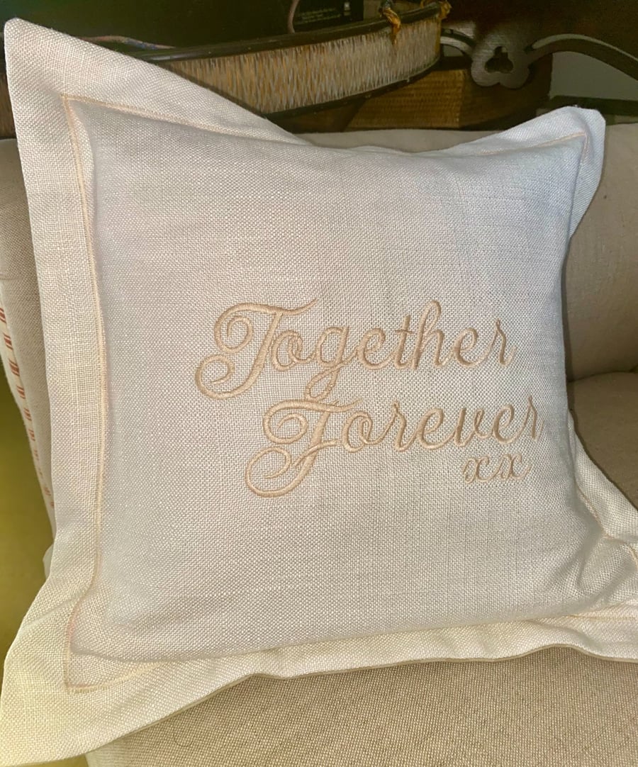 TOGETHER FOREVER XX Vintage Embroidered cushion in Natural on Cream Linen 
