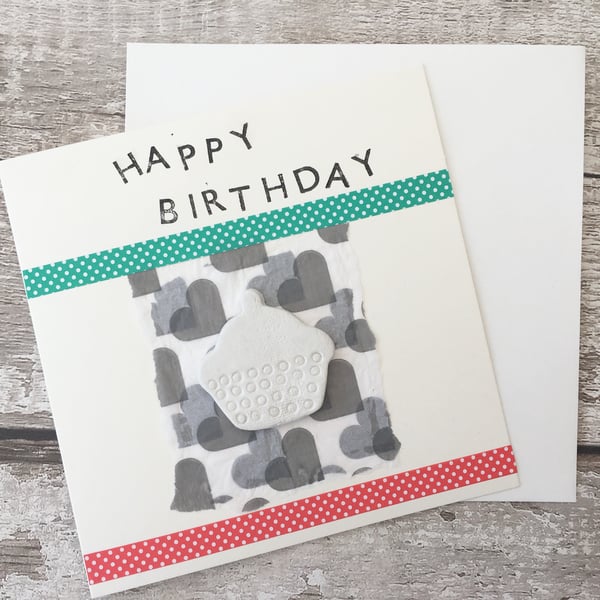 Happy Birthday card, air dry clay cup cake design attached, gift idea
