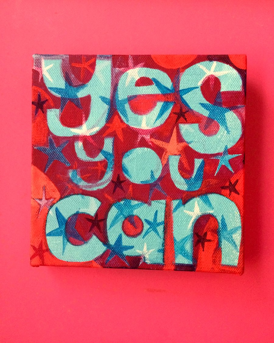 Yes You Can - bright colours motivational word painting, by Jo Brown 