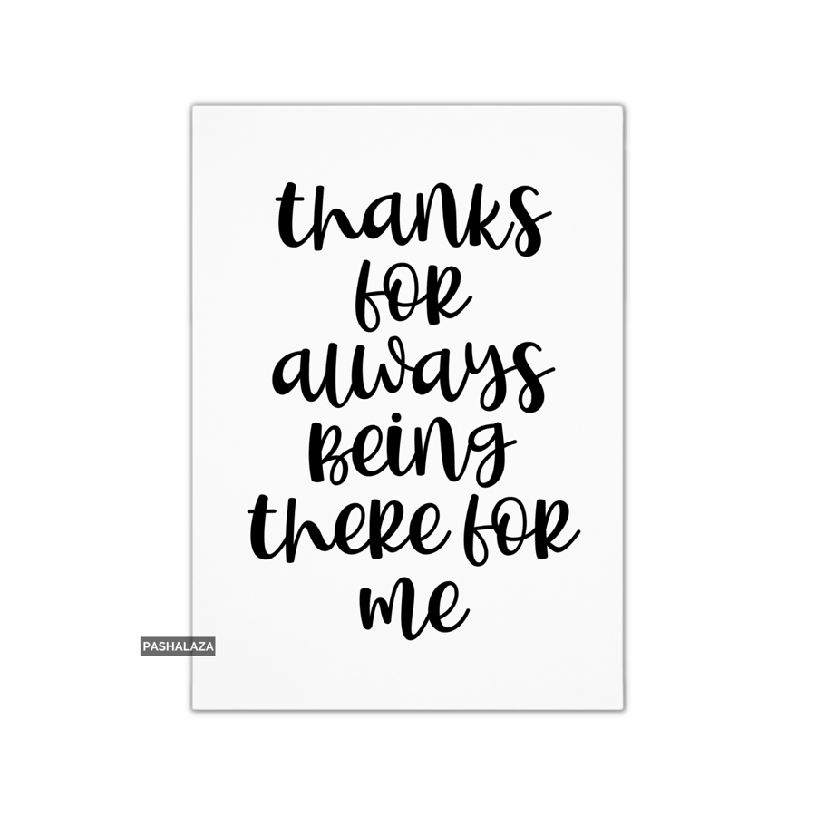 Thank You Card - Novelty Thanks Greeting Card - Being There