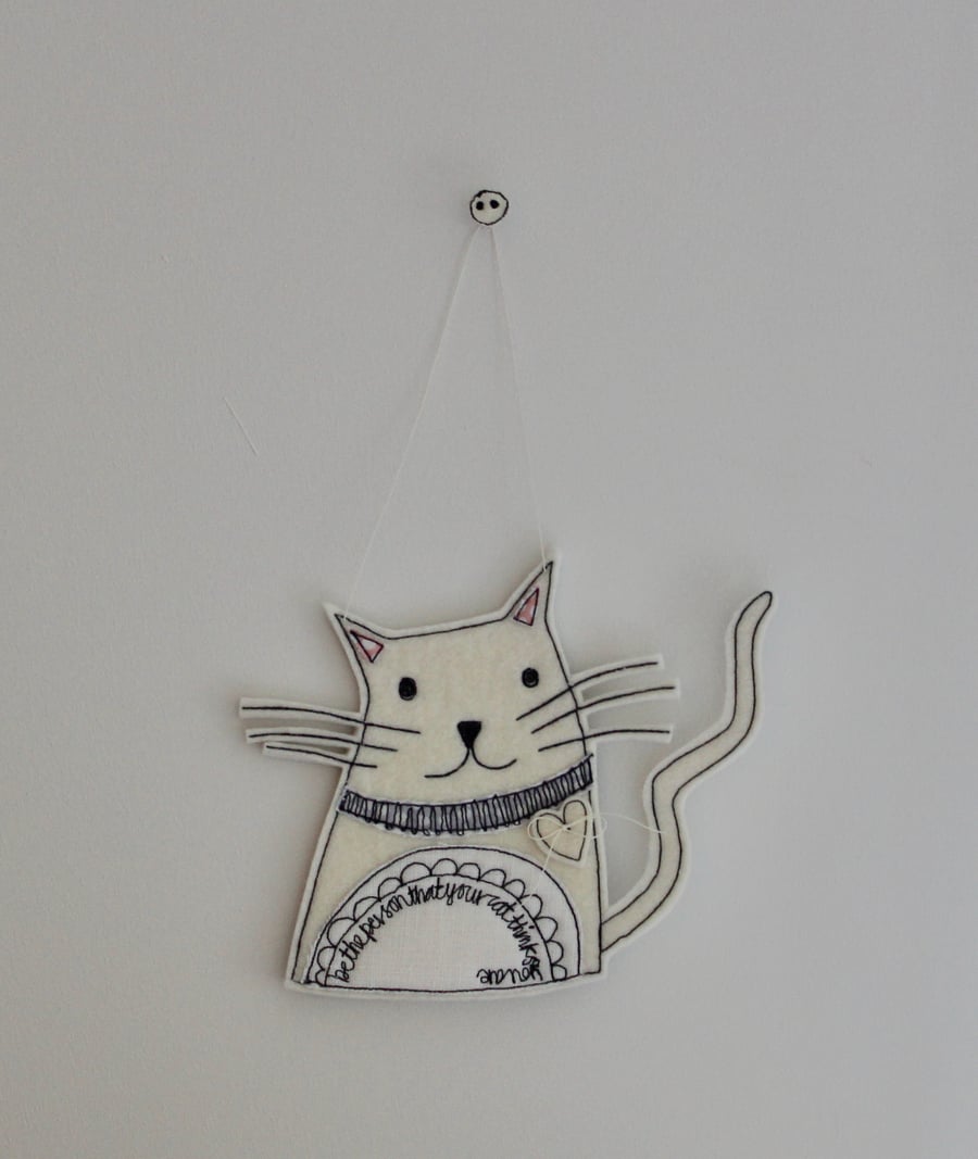 'Be the person that your cat thinks you are' Kitty Cat - Hanging Decoration