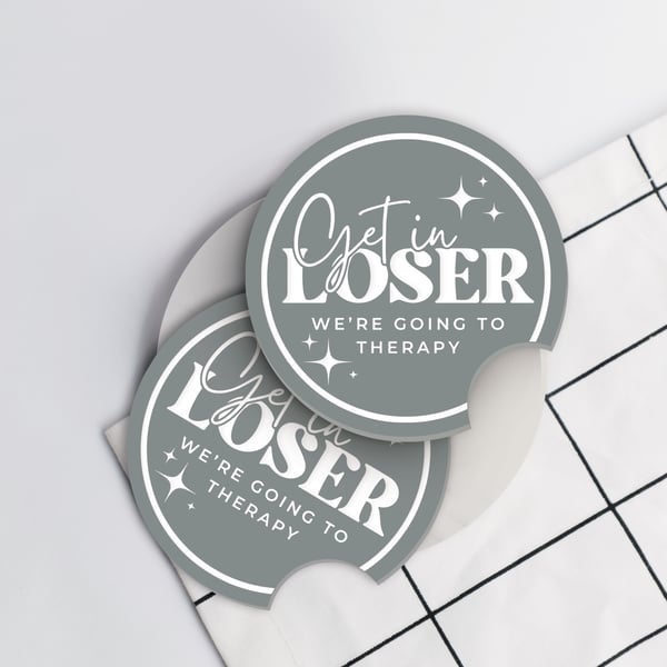 Therapy Car Coasters Set: Get In Loser Cup Holder Drinks Mat, Girly Car Gift