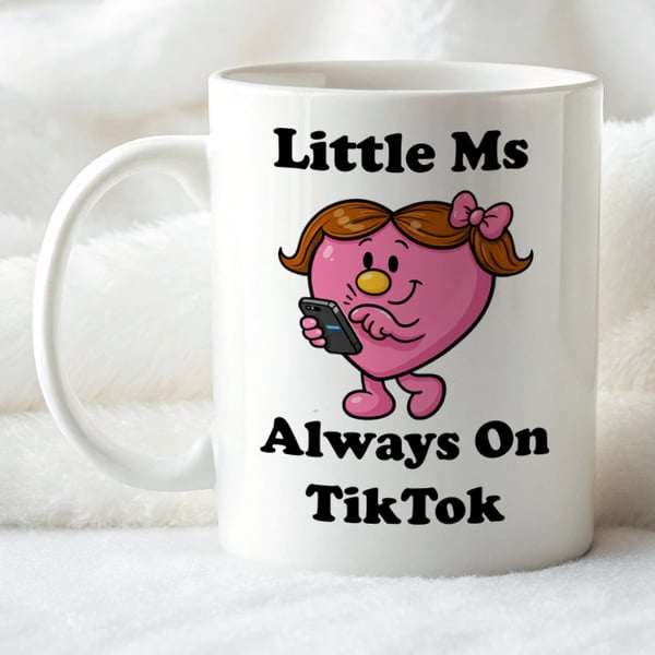 Funny TikTok Mug – Little Ms Always On TikTok – Cute Pink Cartoon Mug – Social