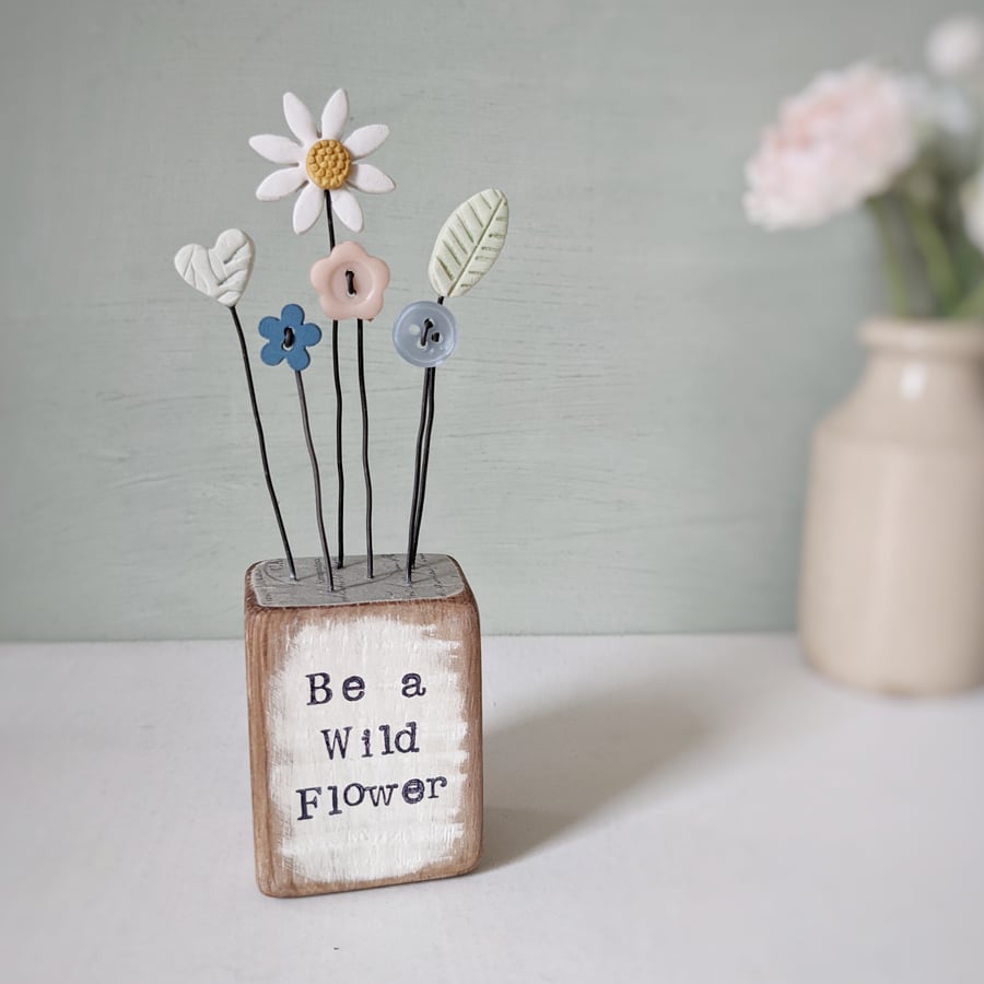 Clay Flower and Button Garden in a Wood Block 'Be a Wild Flower'