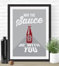 May The Sauce Be With You Print - Star Wars Inspired - Image 1