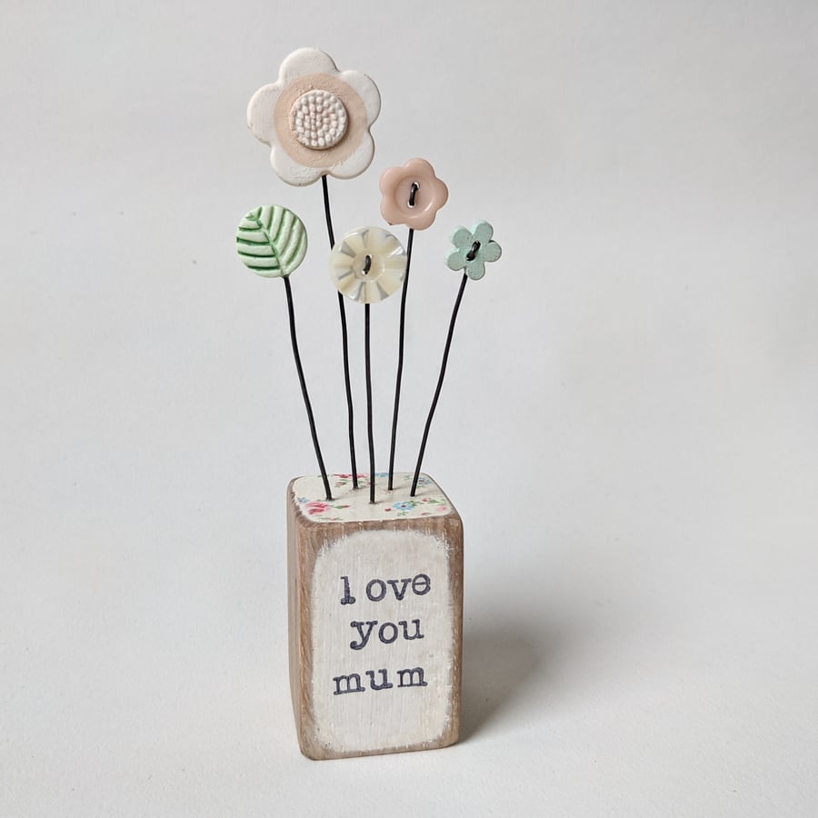Clay Flowers in a Painted Wood Block 'love you mum'