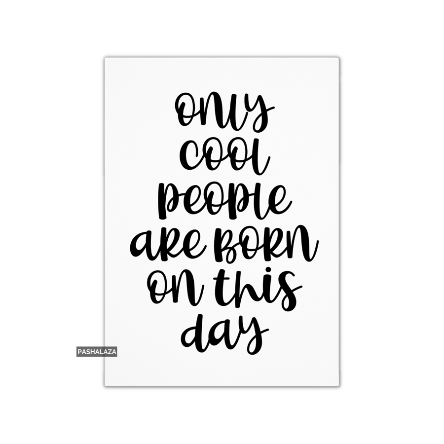 Funny Birthday Card - Novelty Banter Greeting Card - Cool People