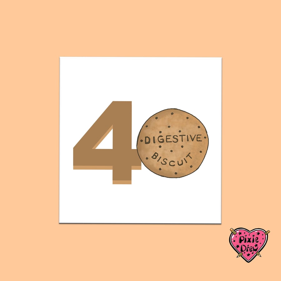 40th Birthday card with digestive biscuit, great card for a biscuit lover