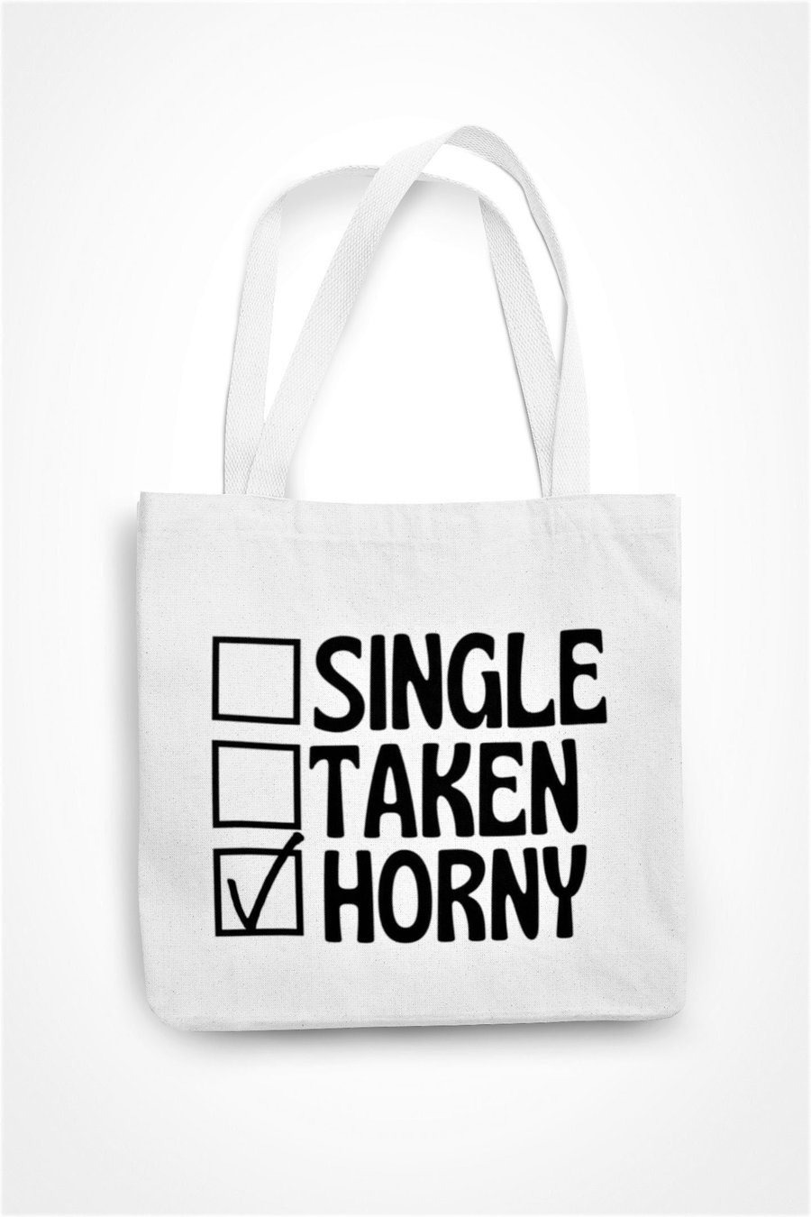 Single Taken Horny Tote Bag Funny Rude Eco Shopping Bag Gift Present