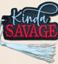 Kinda Savage Bookmark - Funny Embroidered Reading Accessory - Image 3