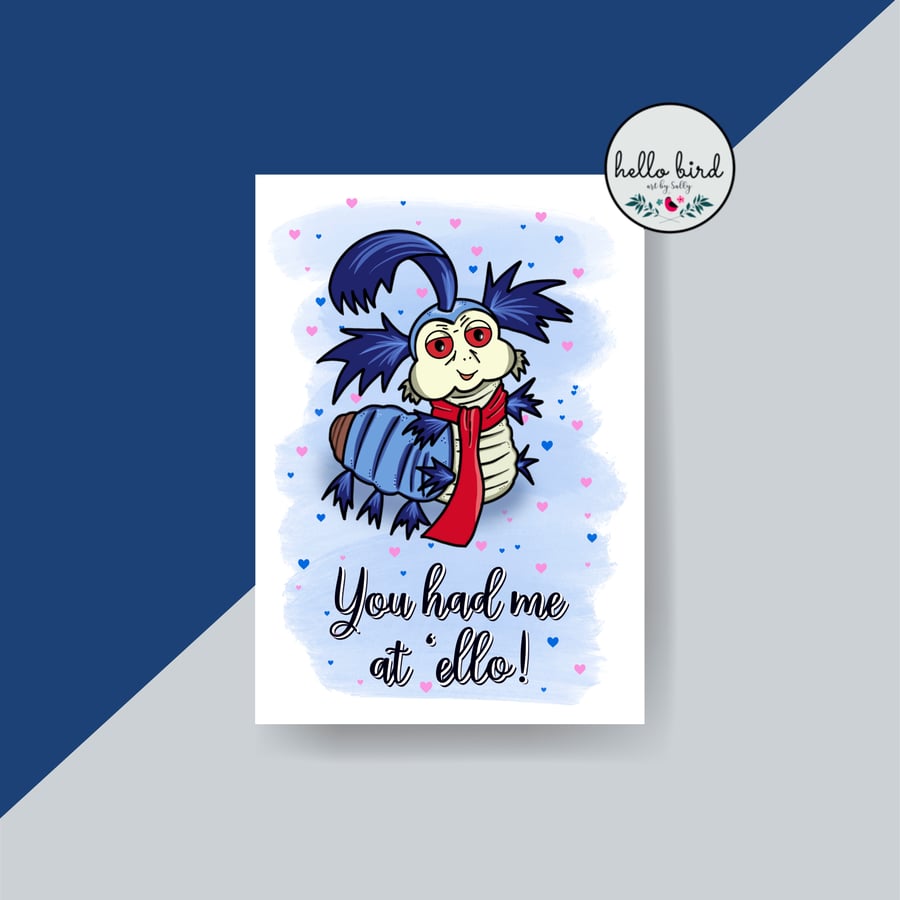 William the Worm Inspired Love Card - You had me at Hello - Valentine's Card