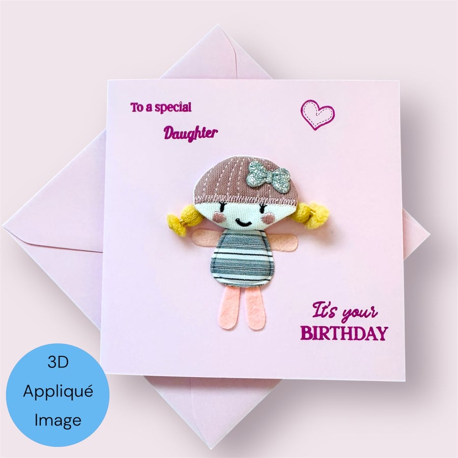 Birthday card special daughter.  3D cute fabric doll, girl with silver bow hat 