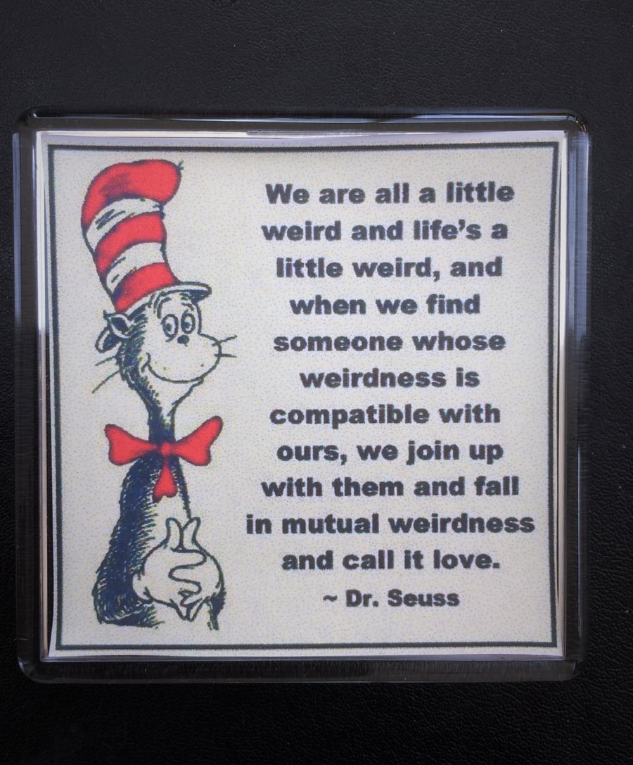 We Are All A Little Weird Romantic Fridge Magnet for Valentines or Anniversary