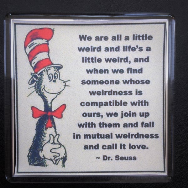 We Are All A Little Weird Romantic Fridge Magnet for Valentines or Anniversary