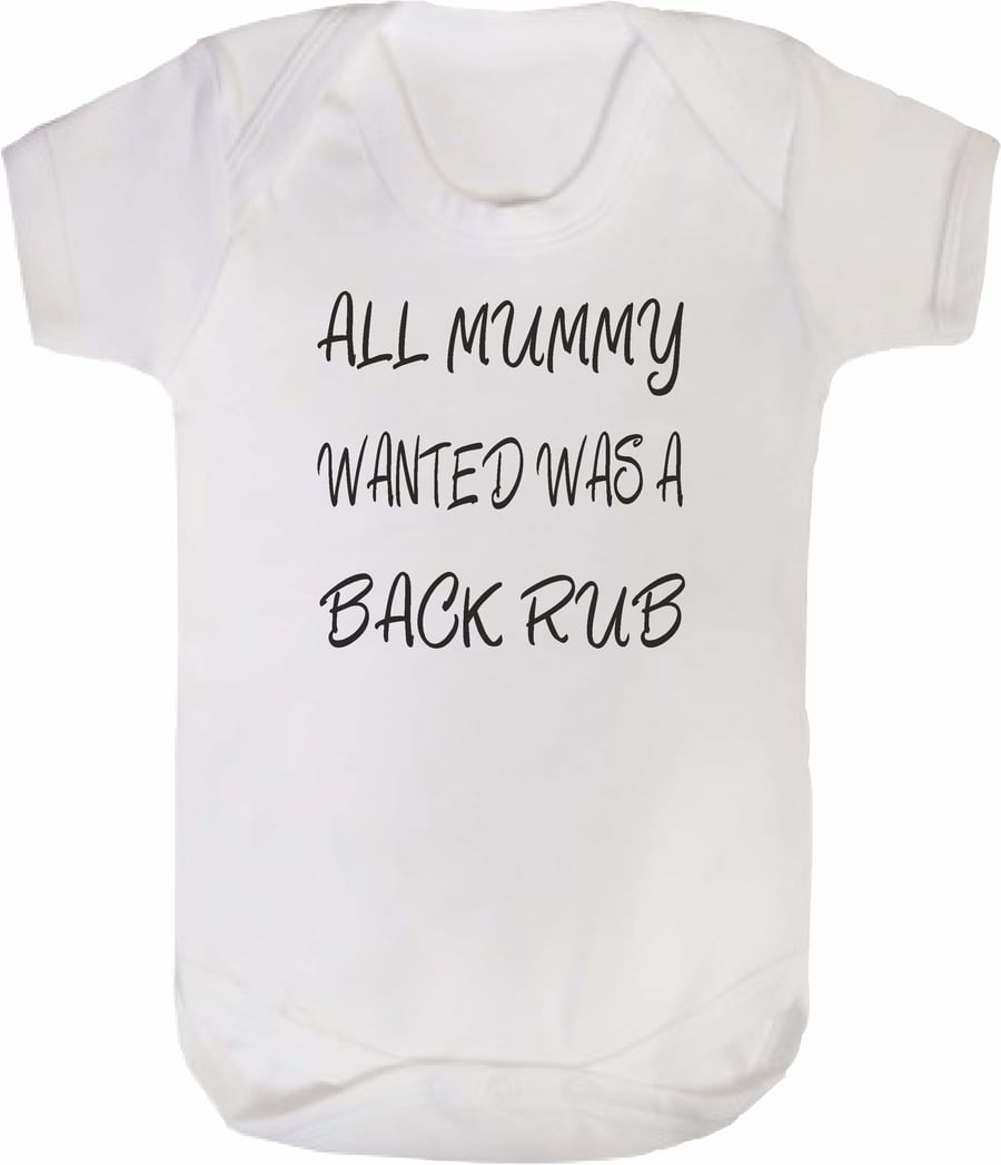 All Mummy Wanted Was A Backrub - baby Bodysuit