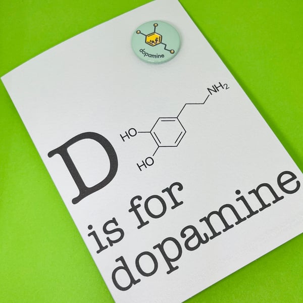 D is for dopamine card with removable badge. Greetings card